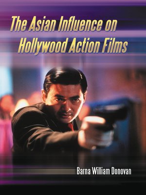 cover image of The Asian Influence on Hollywood Action Films